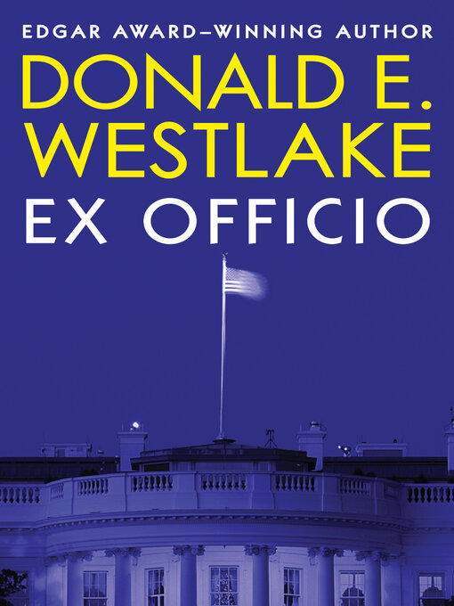 Title details for Ex Officio by Donald E. Westlake - Available